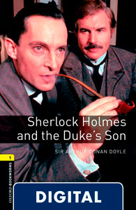 Oxford Bookworms 1. Sherlock Holmes and the Dukes' Son (OLB eBook)