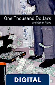 Oxford Bookworms 2. One Thousand Dollars and Other Plays (OLB eBook)