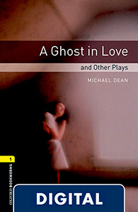 Oxford Bookworms 1. A Ghost in Love and Other Plays. (OLB eBook)