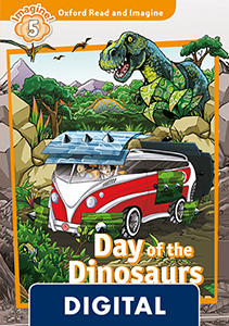 Oxford Read and Imagine 5. Day of the Dinosaurs (OLB eBook)